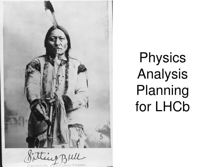 physics analysis planning for lhcb