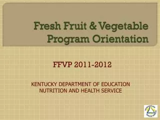 Fresh Fruit &amp; Vegetable Program Orientation