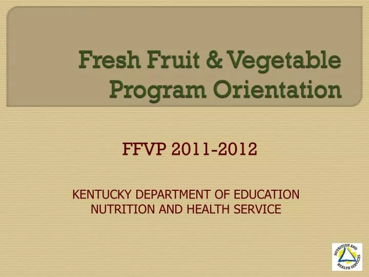 fresh fruit vegetable program orientation
