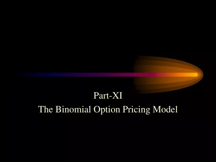 part xi the binomial option pricing model
