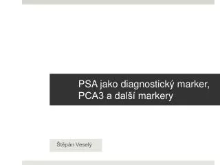 psa jako diagnostick marker pca3 a dal markery