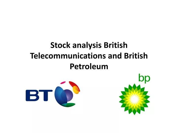 stock analysis british telecommunications and british petroleum