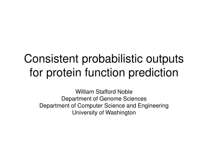 consistent probabilistic outputs for protein function prediction