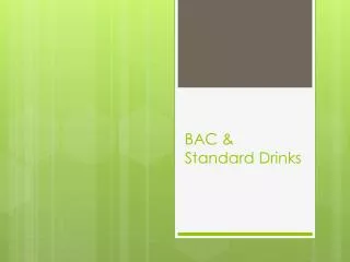 BAC &amp; Standard Drinks