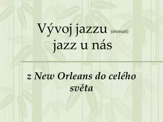 v voj jazzu shrnut jazz u n s