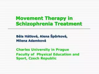 Movement Therapy in S chizophrenia T reatment