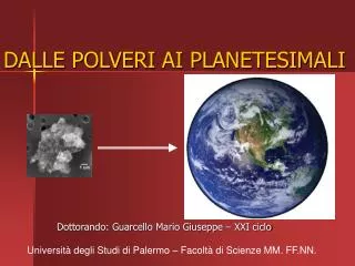 dalle polveri ai planetesimali