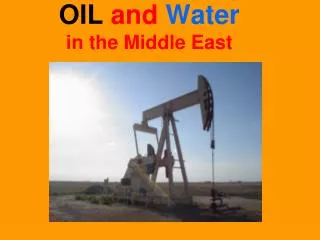 OIL and Water in the Middle East