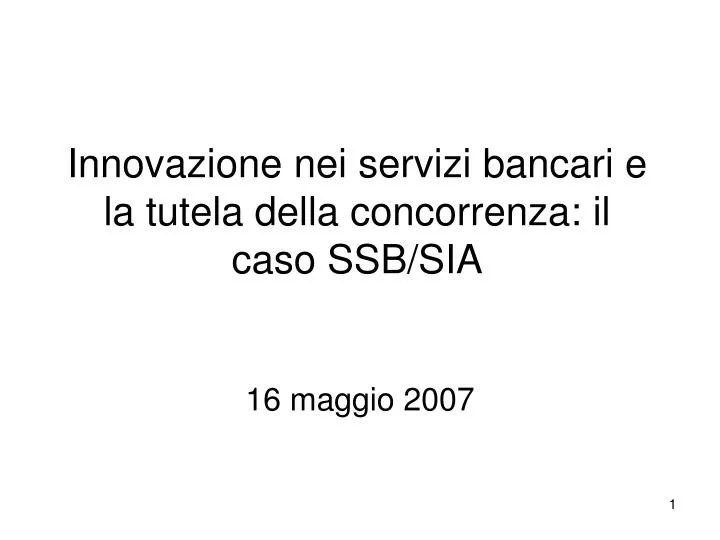 innovazione nei servizi bancari e la tutela della concorrenza il caso ssb sia