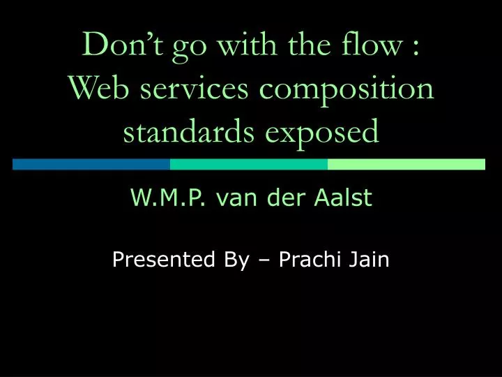 don t go with the flow web services composition standards exposed