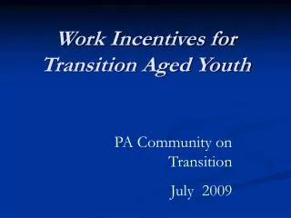 Work Incentives for Transition Aged Youth
