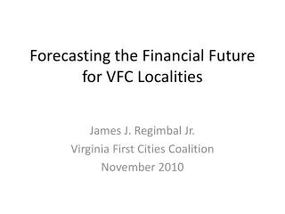 Forecasting the Financial Future for VFC Localities