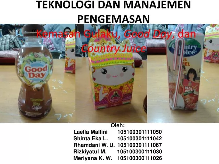 teknologi dan manajemen pengemasan kemasan gulaku good day dan country juice