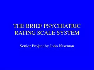 THE BRIEF PSYCHIATRIC RATING SCALE SYSTEM