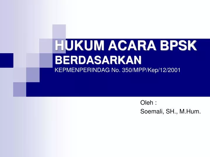 hukum acara bpsk berdasarkan kepmenperindag no 350 mpp kep 12 2001