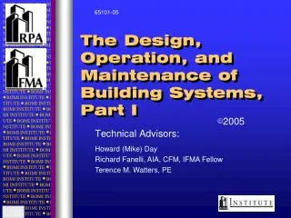 The Design, Operation, and Maintenance of Building Systems, Part I