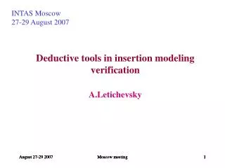 Deductive tools in insertion modeling verification A.Letichevsky