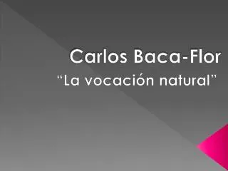 carlos baca flor