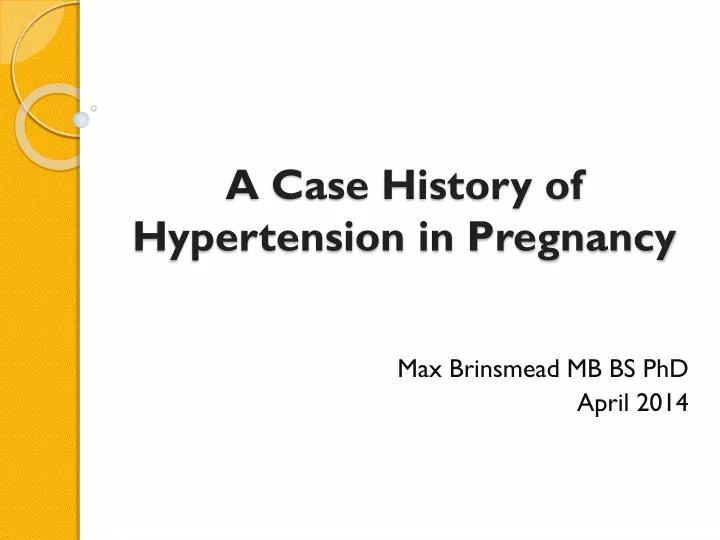 a case history of hypertension in pregnancy