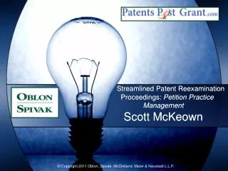 Streamlined Patent Reexamination Proceedings: Petition Practice Management Scott McKeown