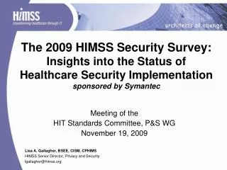 Meeting of the HIT Standards Committee, P&amp;S WG November 19, 2009
