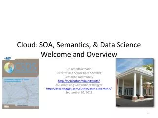 Cloud: SOA, Semantics, &amp; Data Science Welcome and Overview