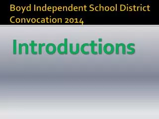 Boyd Independent School District Convocation 2014