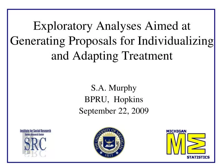 exploratory analyses aimed at generating proposals for individualizing and adapting treatment
