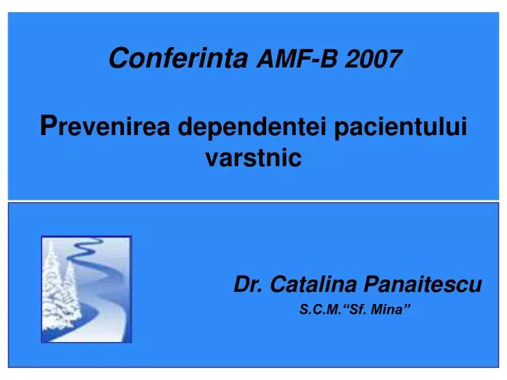 conferinta amf b 2007 p revenirea dependentei pacientului varstnic