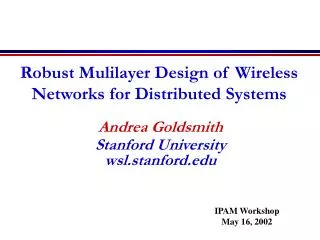 Robust Mulilayer Design of Wireless Networks for Distributed Systems
