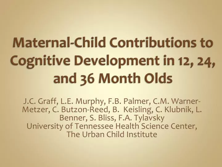 maternal child contributions to cognitive development in 12 24 and 36 month olds