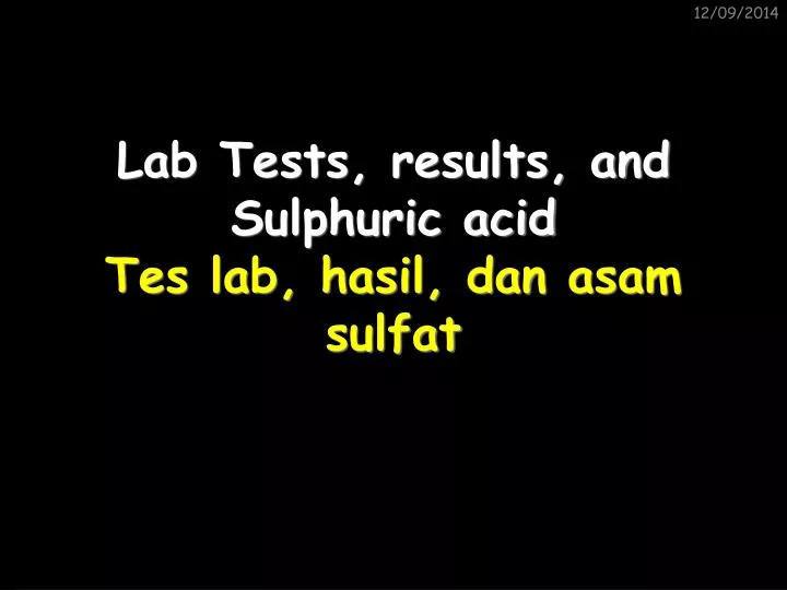 lab tests results and sulphuric acid tes lab hasil dan asam sulfat