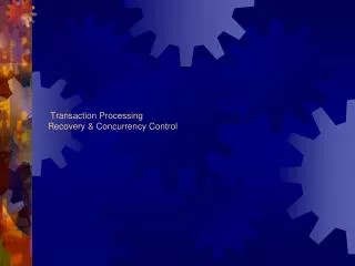 Transaction Processing Recovery &amp; Concurrency Control