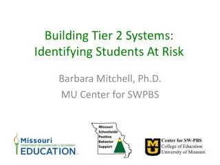 Building Tier 2 Systems: Identifying Students At Risk