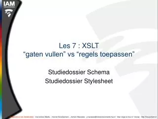 les 7 xslt gaten vullen vs regels toepassen
