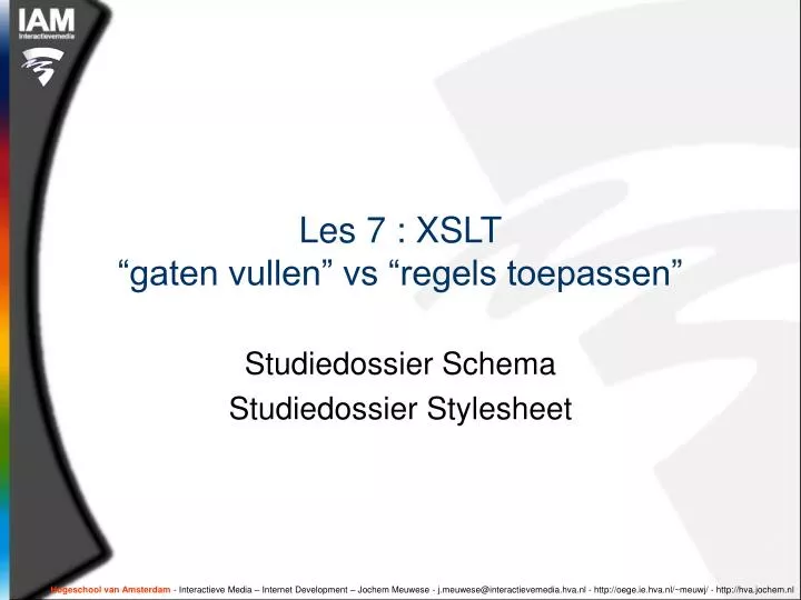 les 7 xslt gaten vullen vs regels toepassen