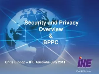 Security and Privacy Overview &amp; BPPC