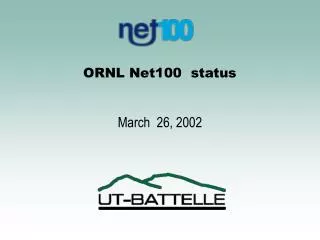 ORNL Net100 status