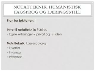 notatteknik humanistisk fagsprog og l ringsstile