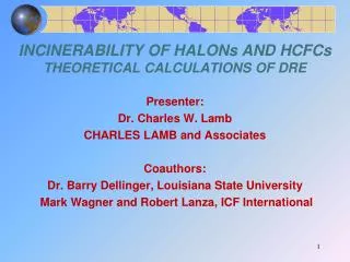 Incinerability of Halon s and HCFC s Theoretical Calculations of DRE