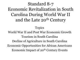 Topics World War II and Post War Economic Growth Tourism in South Carolina