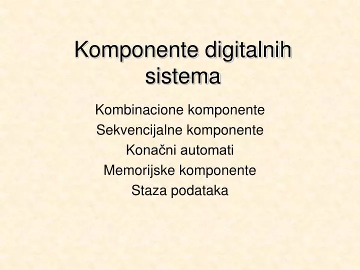 komponente digitalnih sistema