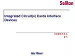 Integrated Circuit(s) Cards Interface Devices - slide 1
