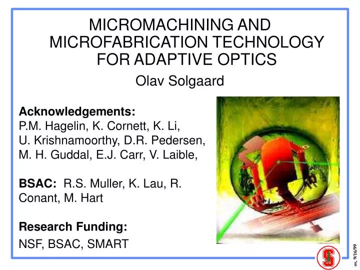 micromachining and microfabrication technology for adaptive optics olav solgaard