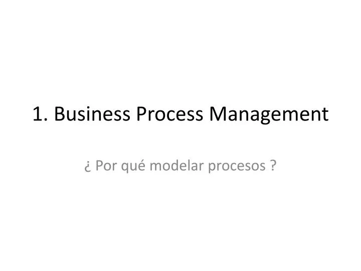 1 business process management