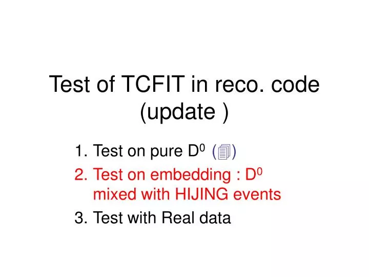 test of tcfit in reco code update
