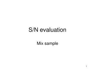 S/N evaluation