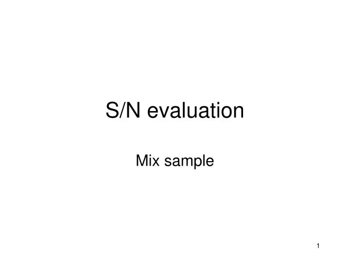 s n evaluation