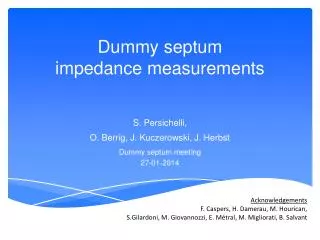 Dummy septum impedance measurements