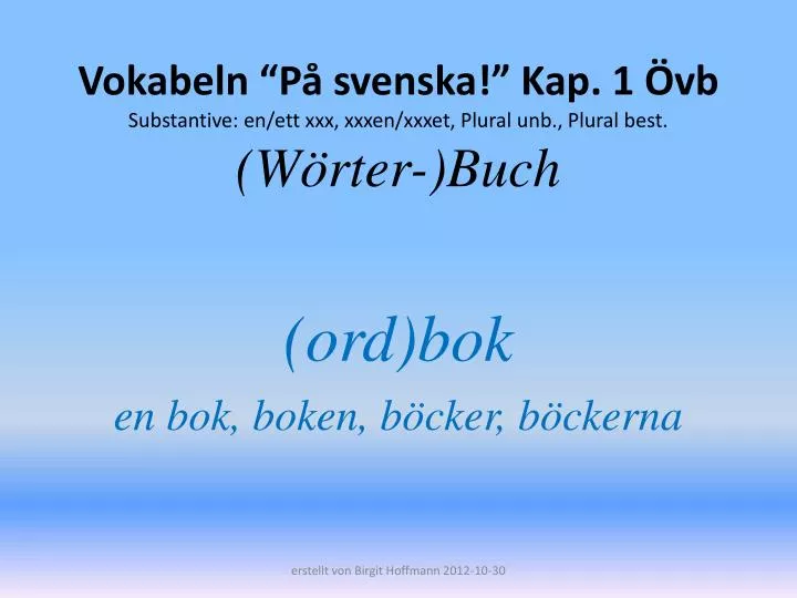 vokabeln p svenska kap 1 vb substantive en ett xxx xxxen xxxet plural unb plural best w rter buch